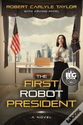 The First Robot President