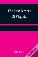 The First Settlers Of Virginia