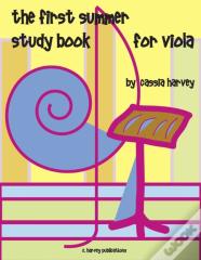 The First Summer Study Book For Viola