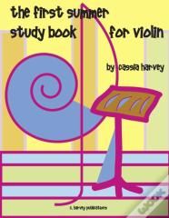 The First Summer Study Book For Violin