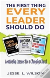 The First Thing Every Leader Should Do