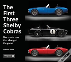 The First Three Shelby Cobras