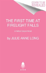 The First Time At Firelight Falls