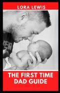 The First Time Dad Guide
