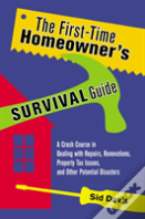 The First-Time Homeowner'S Survival Guide