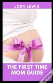 Capa do artigo The First Time Mom Guide