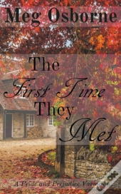 The First Time They Met - A Pride And Prejudice Variation