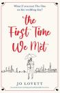 The First Time We Met: An Utterly Heart- - Preview