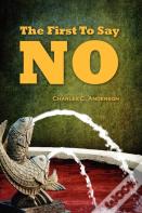 The First To Say No
