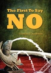 The First To Say No