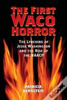 The First Waco Horror