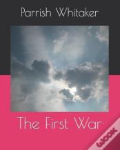 The First War