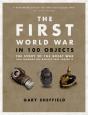 The First World War In 100 Objects - Preview