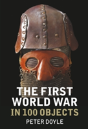 The First World War In 100 Objects - Preview