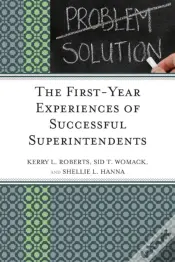 The First-Year Experiences Of Successful Superintendents