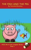 The Fish And The Pig Chapter Book