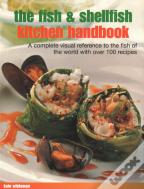 The Fish & Shellfish Kitchen Handbook