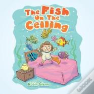 The Fish On The Ceiling