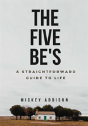 The Five Be'S - Preview