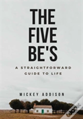 The Five Be'S