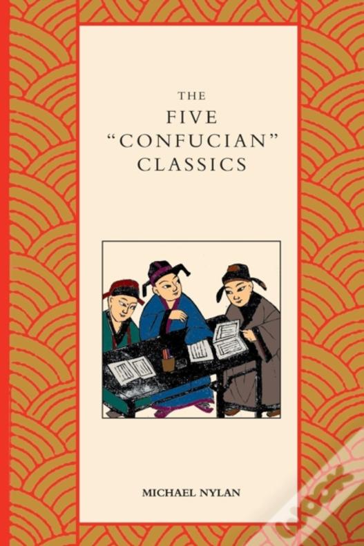 The Five "Confucian" Classics