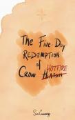 The Five Day Redemption Of Crow Hotfire