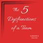 The Five Dysfunctions Of A Team - Preview