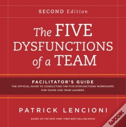 Capa do artigo The Five Dysfunctions Of A Team: Facilitator'S Guide Set