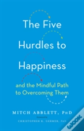 The Five Hurdles To Happiness