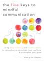 The Five Keys To Mindful Communication - Preview