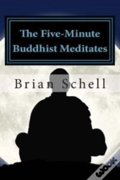 The Five-Minute Buddhist Meditates