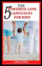 The Five Powerful Love Languages For Kids - Preview