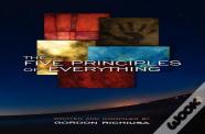 The Five Principles Of Everything