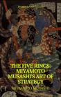 The Five Rings: Miyamoto Musashi'S Art Of Strategy (Prometheus Classics) - Preview