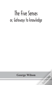 Capa do artigo The Five Senses; Or, Gateways To Knowledge