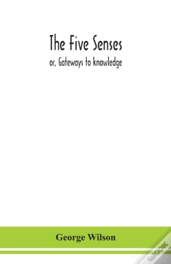 Capa do artigo The Five Senses; Or, Gateways To Knowledge