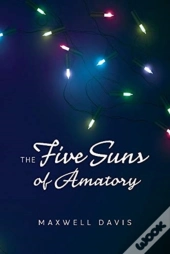 The Five Suns Of Amatory