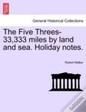 Capa do artigo The Five Threes-33,333 Miles By Land And Sea. Holiday Notes.