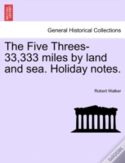 Capa do artigo The Five Threes-33,333 Miles By Land And Sea. Holiday Notes.