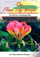 The Flame Lily Weeps