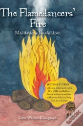 The Flamedancers' Fire: A Fire Meditatio