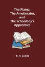 The Flamp, The Ameliorator, And The Schoolboy'S Apprentice - Preview
