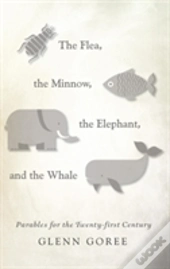 The Flea, The Minnow, The Elephant, And The Whale
