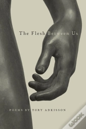 The Flesh Between Us