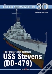 The Fletcher-Class Destroyer Uss Stevens (Dd-479)
