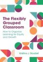 The Flexibly Grouped Classroom - Preview