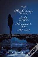 The Flickering Storms, Life Support, Heaven'S Door And Back