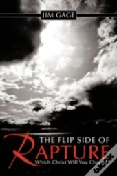 The Flip Side Of Rapture