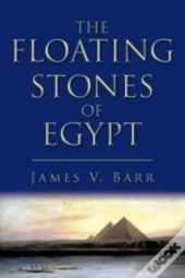 The Floating Stones Of Egypt