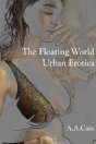 The Floating World - Urban Erotica - Preview